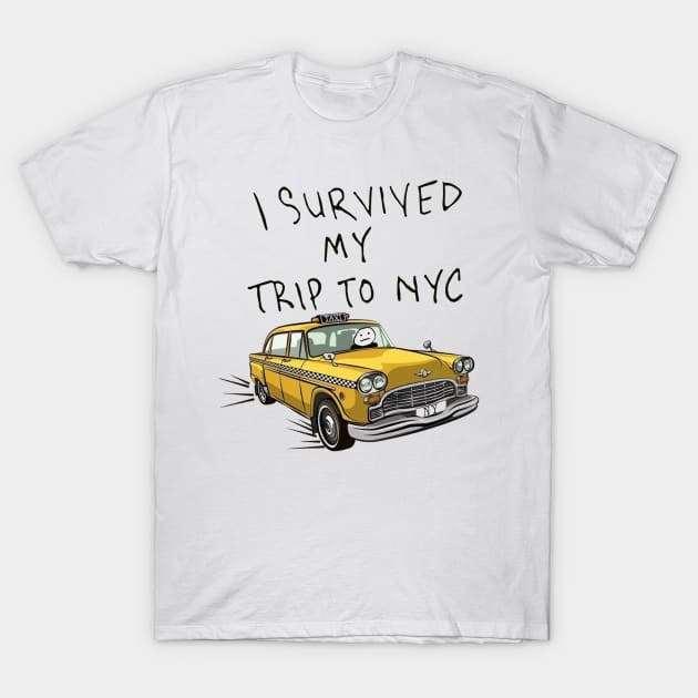 i survived my trip to nyc T-Shirt by k4k7uz